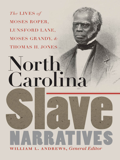 Title details for North Carolina Slave Narratives by William L. Andrews - Available